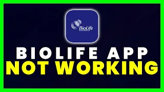 BioLife App Not Working How to Fix BioLife Plasma Services App Not Working