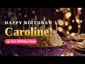 Happy Birt ay Caroline Birt ay Song for Caroline with Cake Fireworks