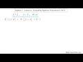 Algebra 1 Unit 1 Lesson 6 Evaluating Algebraic Expressions Part 2