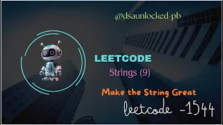 Make The String Great LeetCode Problem Explained with Examples Code Javascript