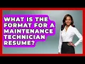 What Is The Format For A Maintenance Technician Resume - Job Success Network