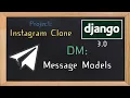 Django 3 0 Tutorial Instagram clone DM message models 15