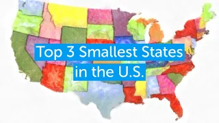 Top 3 Smallest U S States