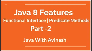 Java 8 New Feature Functional Interface Predicate Functional Interface Methods Part - 2