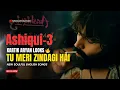 Lagu Ashiqui 3 Song: TU MERI ZINDAGI HAI | Most Trending Bollywood Hindi Song 2025 | Kartik Aryan looks