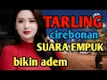 Download Lagu TARLING TENGDUNG CIREBONAN_SYAHDU BANGET ADEM RASANYA