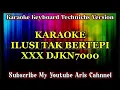 Download Lagu KARAOKE ILUSI TAK BERTEPI XXX DJ KN7000 || LIRIK TANPA VOKAL
