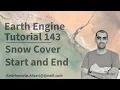 Google Earth Engine Tutorial-143 Snow Cover Start and End Day using Python API Xee