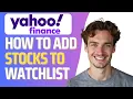How To Add Stocks To Yahoo Finance Watchlist Full 2026 Guide