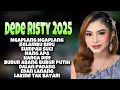 Download Lagu New ‼️ NGAPLANG NGAPLANG DEDE RISTY FULL ALBUM TERBARU 2025 kumpulan lagu tarling populer 2025