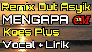 remix dut asyik mengapa koes plus cover