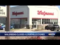 4 Louisville Walgreens store have ly closed