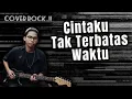 Download Lagu CINTA TAK TERBATAS WAKTU - ANNIE CARERA (cover rock version)