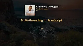 Multi threading in JavaScript JSDay Canarias 2019