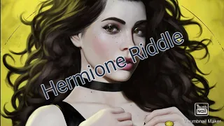 Hermione Riddle (1 chapter long)