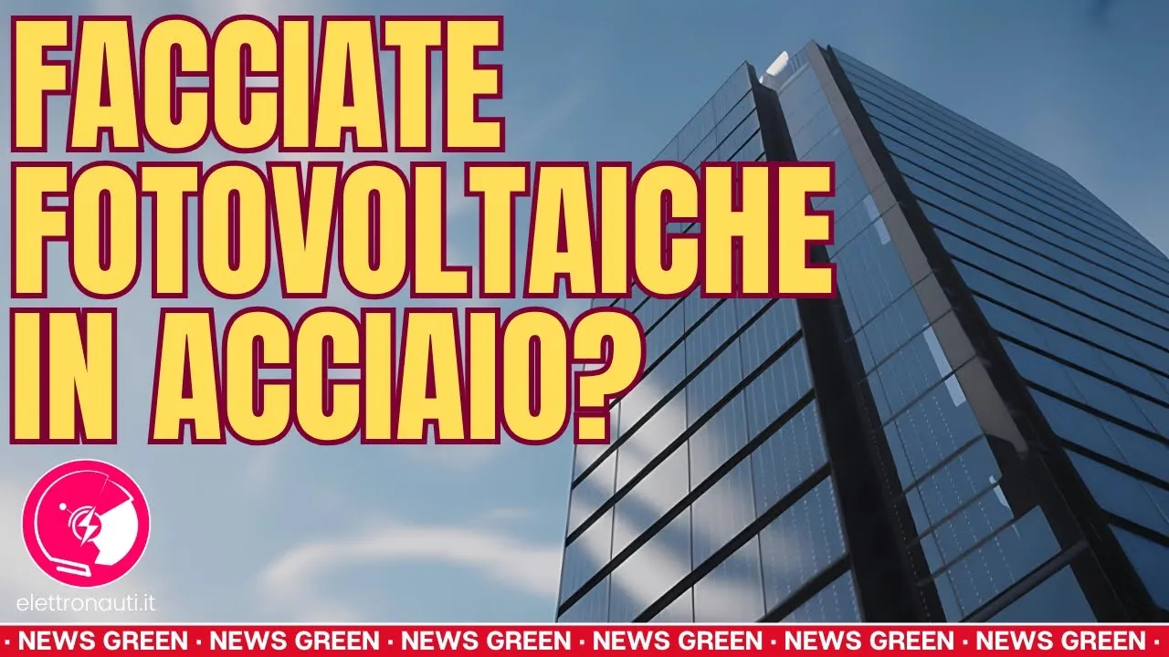 Facciate fotovoltaiche in acciaio: l’energia entra nell’architettura urbana