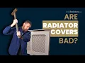 Are Radiator Covers a Good Idea