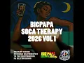 Lagu 01 BIGPAPA SOCA THERAPY 2026 VOL 1
