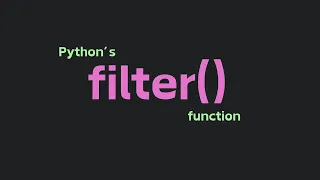 Python Filter Function Explained in 1 Minute