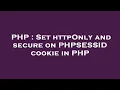 PHP Set httpOnly and secure on PHPSESSID cookie in PHP