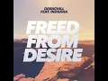 Freed from Desire (feat. Indiiana) - Drenchill