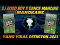 Download Lagu Dj Good Boy X Dance Mancing Sound Rian a Mangkane Tiktok Viral 2021