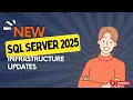 Webinar SQL Server 2025 Part 2 - Infrastructure
