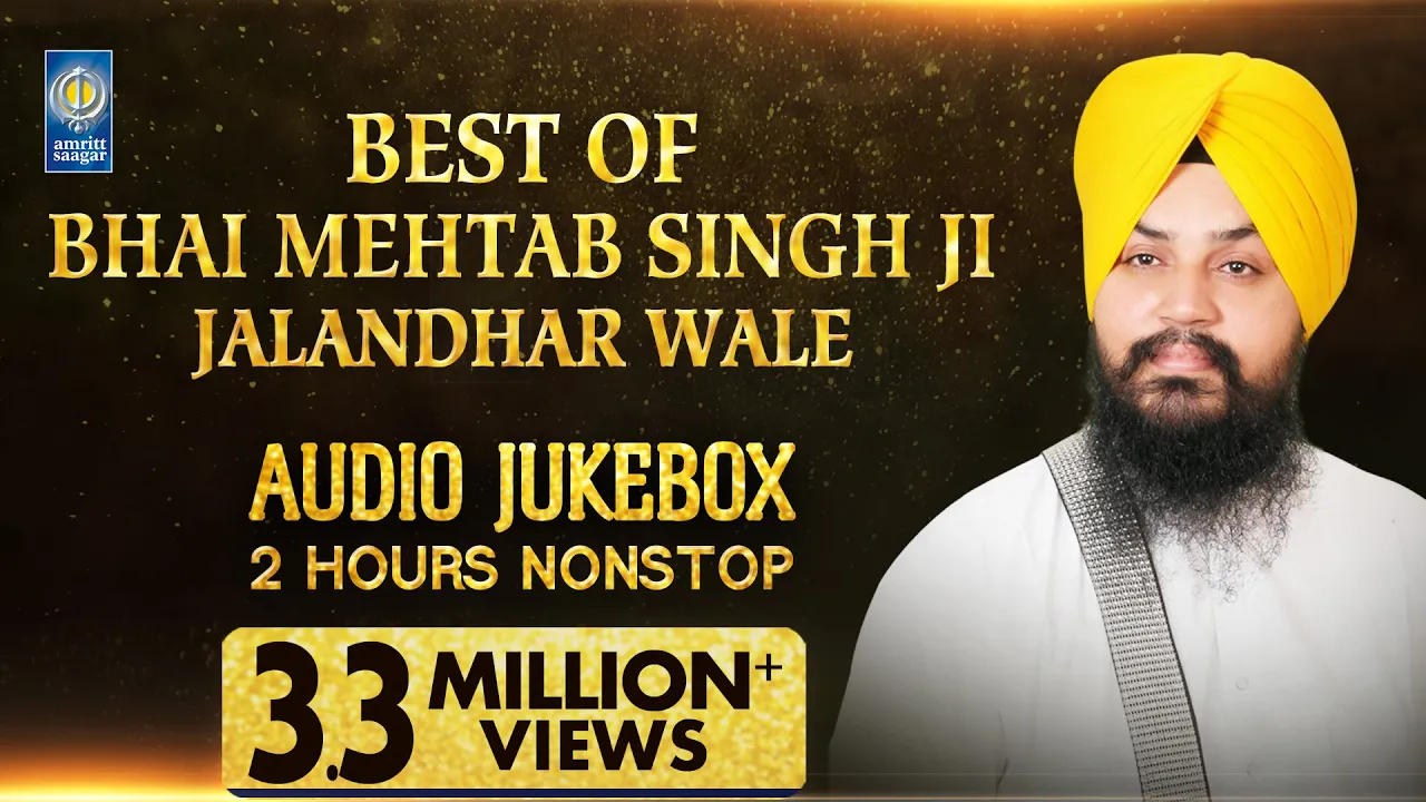 Best Of Bhai Mehtab Singh Jalandhar Wale | Kirtan Jukebox | Amritt Saagar | Non Stop Kirtan Best Of Bhai Mehtab Singh Jalandhar Wale | Kirtan Jukebox | Amritt Saagar | Non Stop Kirtan