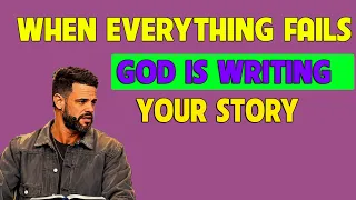 WHEN EVERYTHING FAILS GOD IS WRITING YOUR STORY || PASTOR STEVEN FURTICK
