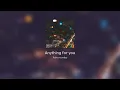 Download Lagu Anything for you