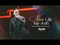 Download Lagu Mars Anh Tú - Nắm Lấy Tay Anh (Live at Vết Son | Taste of the Soul)