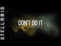 Top 10 Things NOT To Do In Stellaris Featuring Ep3o