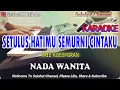 Download Lagu SETULUS HATIMU SEMURNI CINTAKU ll KARAOKE NOSTALGIA ll ARIE KOESMIRAN ll NADA WANITA BES=DO