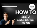 How to Edit a Dropdown Menu on Wix Updated 2026 Step-by-Step Guide