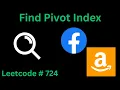 FIND PIVOT INDEX LEETCODE 724 PYTHON SOLUTION