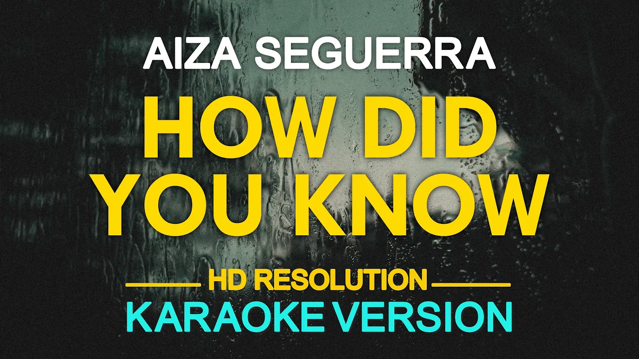 HOW DID YOU KNOW - Aiza Seguerra | popularized by Gary Valenciano (KARAOKE Version)