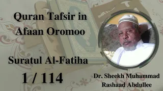 dr sheekh muhammad rashaad abdullee quran tafsir afaan oromoo suratul al fatiha 1 114