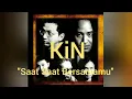 Download Lagu KiN - Saat Saat Bersamamu (Lirik)