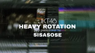 Download JKT48 - Heavy Rotation (Pop punk cover by SISASOSE) MP3