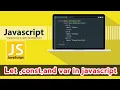 let const and var in javascript javascript Tutorial for begineers