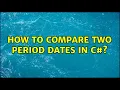 How to compare two period dates in C