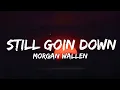 Morgan Wallen - Still Goin Down