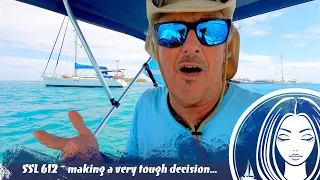 SSL612 ~ making a very tough decision…