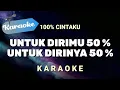 Download Lagu [Karaoke] 100% CINTAKU (untuk dirimu 50% untuk dirinya 50%) | Karaoke