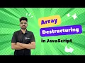 Mastering Array Destructuring in JavaScript A Step-by-Step Guide