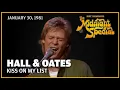 Lagu Kiss on my List - Hall and Oates | The Midnight Special