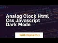 Analog clock html css javascript dark mode