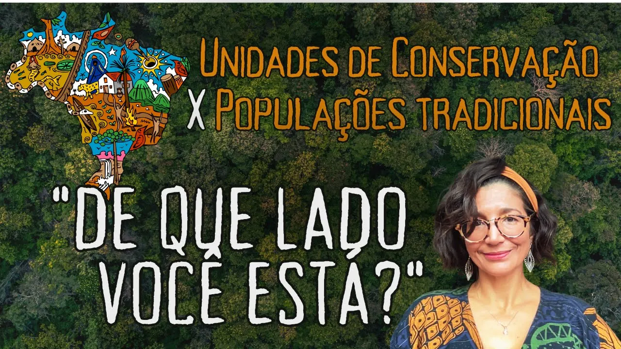 Manifesto Unidades de Conservação X Povos e Comunidades Tradicionais: para além da polêmica