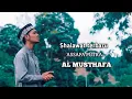 SHALAWAT TERBARU 2020 ASSAFA PUTRA [ AL MUSTHAFA ]