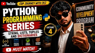 Lecture-4 String lists Tuples and Dictionaries PYTHON PROGRAMMING SERIES CDP LPU